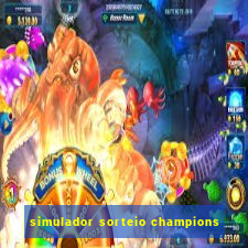 simulador sorteio champions